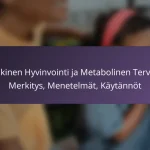 Painon Seuranta ja Metabolinen Terveys: Menetelmät, Hyödyt, Käytännöt