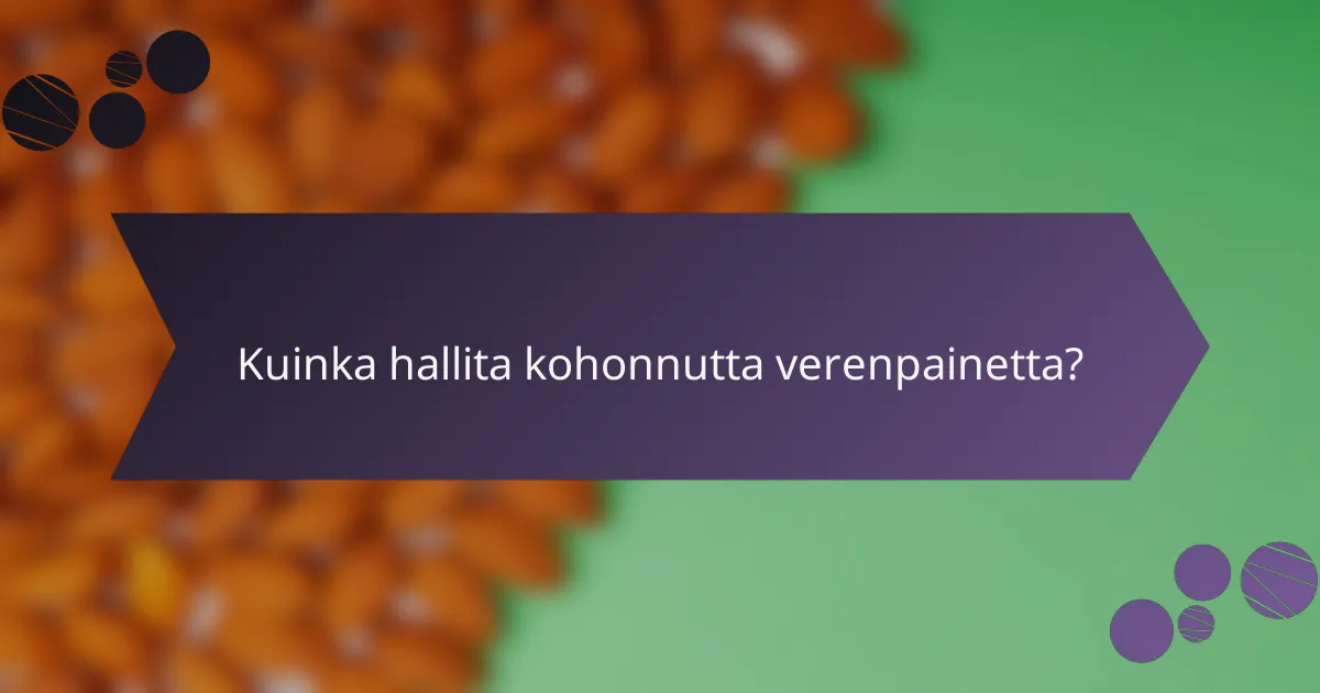 Kuinka hallita kohonnutta verenpainetta?